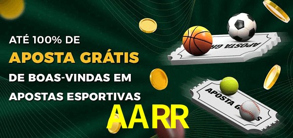 AARR Ate 100% de Aposta Gratis